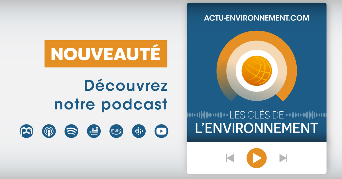 Actu-Environnement lance son podcast: Les Cls de l'Environnement