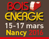 Salon Bois Energie 2016, Nancy, du 15 au 17 mars 