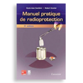 Manuel pratique de radioprotection (3 Ed.)