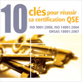 10 cls pour russir sa certification QSE - ISO 9001:2008, I...