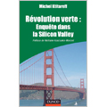 Rvolution verte : Enqute dans la Silicon Valley