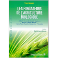 Fondateurs de l'agriculture biologique (Les)