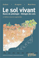 Sol vivant : Bases de pdologie - Biologie des sols