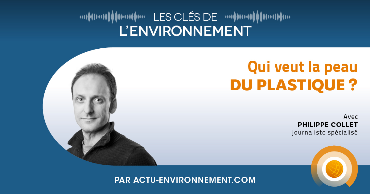Qui veut la peau du plastique�?