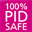 100% PID Safe